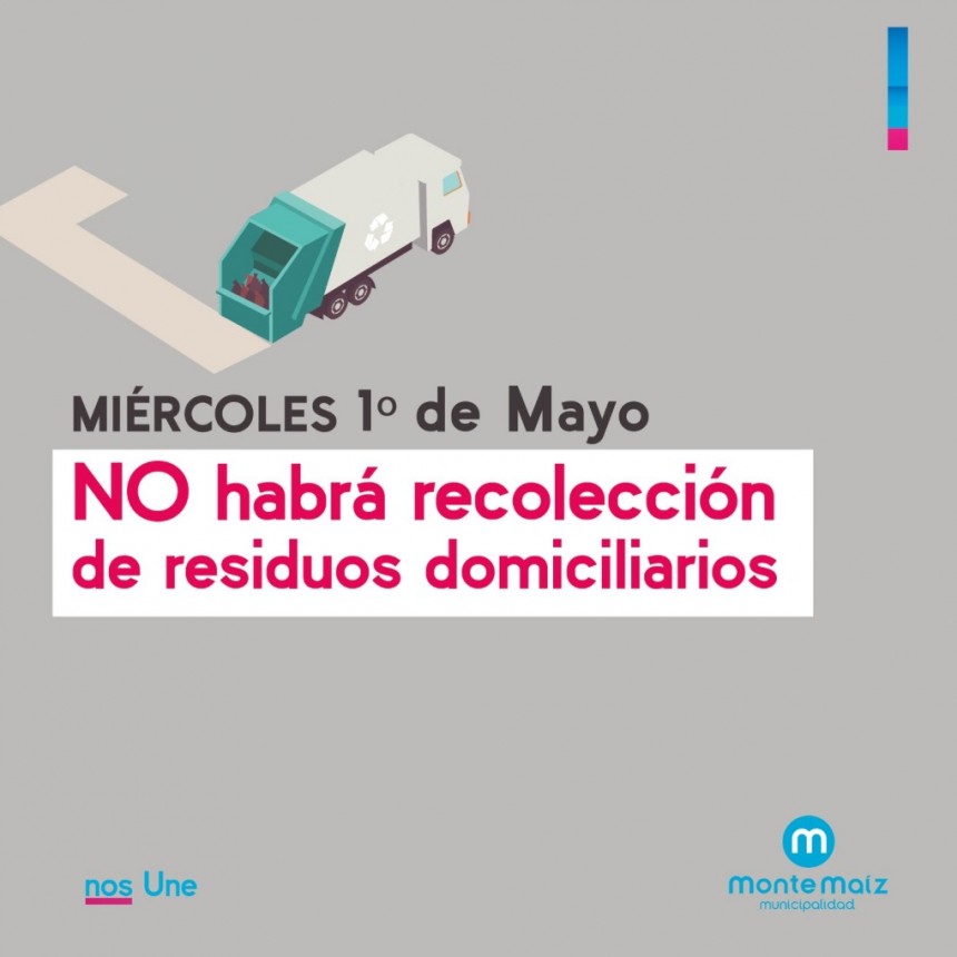 MIÉRCOLES 1º DE MAYO SIN RECOLECCIÓN DE RESIDUOS