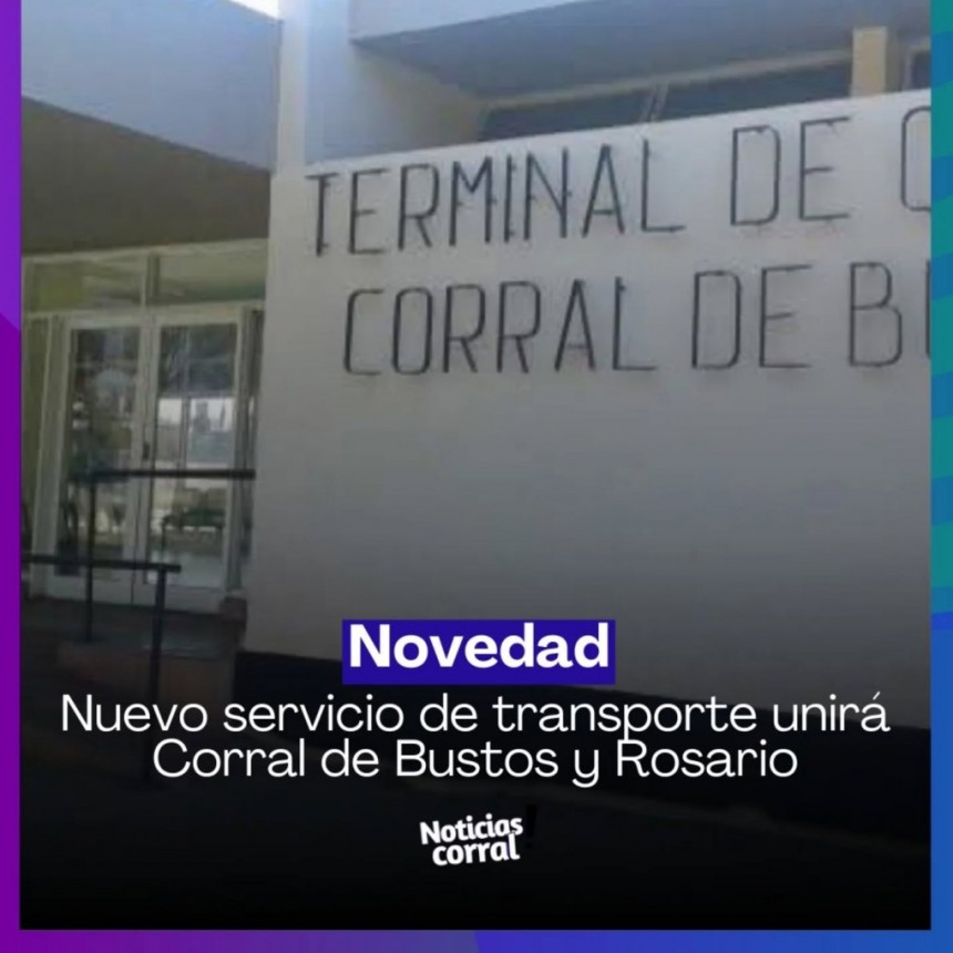 NUEVO SERVICIO A ROSARIO DESDE CORRAL DE BUSTOS