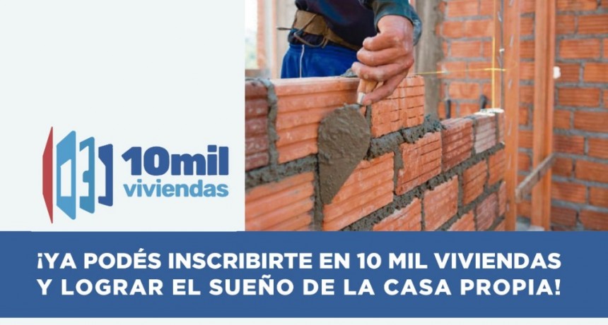 ABREN INSCRIPCIONES PARA PROGRAMA 10.000 VIVIENDAS