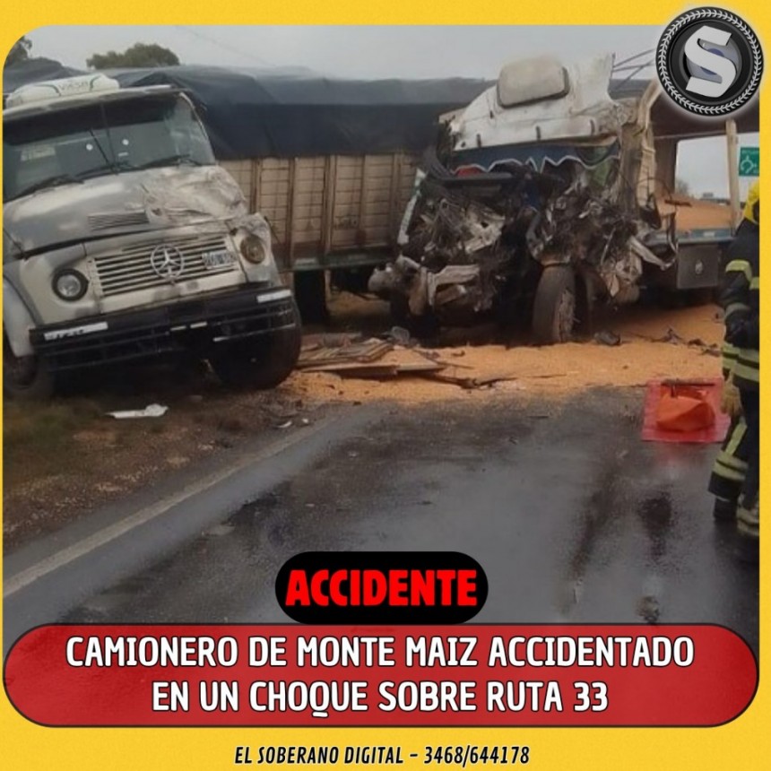 CAMIONERO DE MONTE MAÍZ SE ACCIDENTÓ EN RUTA 33