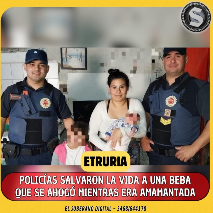 ETRURIA: POLICÍAS SALVARON A BEBA DE UNA SEMANA