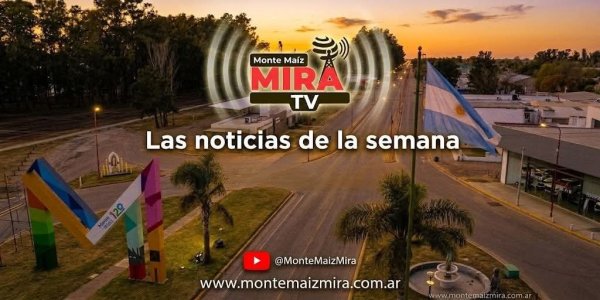 COMENZ&Oacute; MONTE MA&Iacute;Z MIRA TV