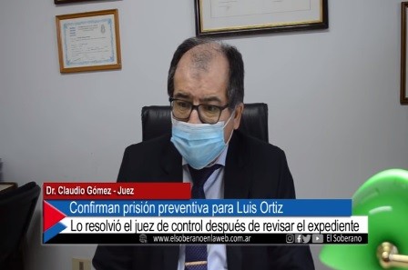 JUEZ CONFIRMÓ PRISIÓN PREVENTIVA DE LUIS ORTÍZ