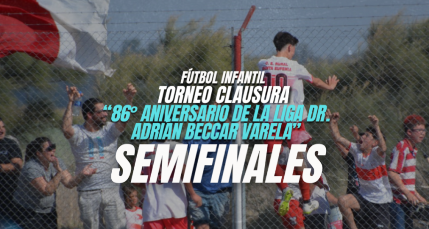 FIXTURE DE LAS SEMIFINALES DEL INFANTO JUVENIL